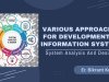 Various Approaches for Development of Information Systems