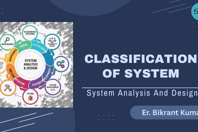 Classification of System in System Analysis and Design