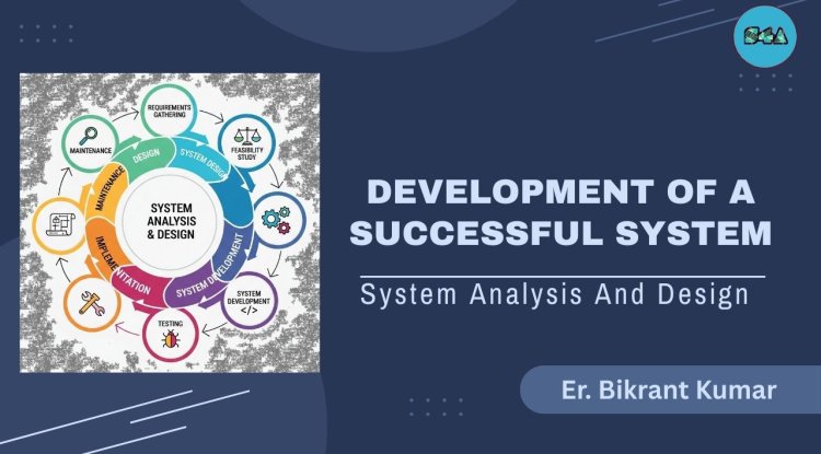 Development of a Successful System